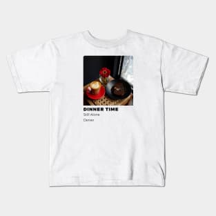 dinner time Kids T-Shirt